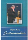 Hajdu Imre - Szélmalomharc