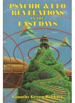 Timothy Green Beckley - Psychic & UFO Revelations in the Last Days Timothy Green Beckley - Psychic & UFO Revelations in the Last Days, New Brunswick 1989 antikvár könyv