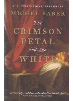 FABER, MICHAEL - The Crimson Petal and the White FABER, MICHAEL - The Crimson Petal and the White, Edinburgh 2003 antikvár könyv