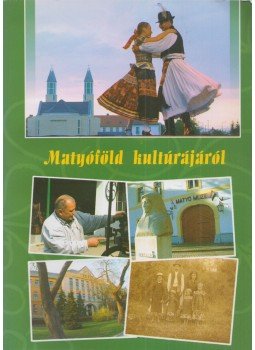 Pap János - Matyóföld kultúrájáról 2006 Pap János - Matyóföld kultúrájáról 2006, Mezőkövesd 2006 antikvár könyv