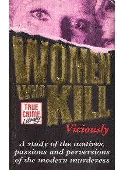 Mike James - Women Who Kill Viciously, London 1999 antikvár könyv