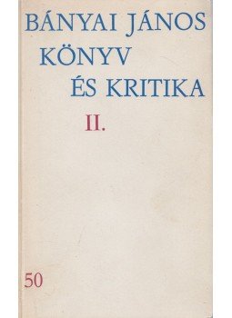 Bányai János - Könyv és kritika II. Bányai János - Könyv és kritika II., Újvidék 1977 antikvár könyv