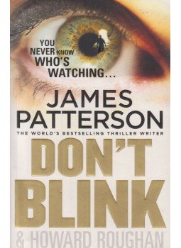 James Patterson, Howard Roughan - Don't Blink James Patterson, Howard Roughan - Don't Blink, London 2011 antikvár könyv