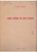 Louis Saguer - Trois Poémes de Louis Parrot (Dedikált)