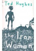 Hughes, Ted - The Iron Woman