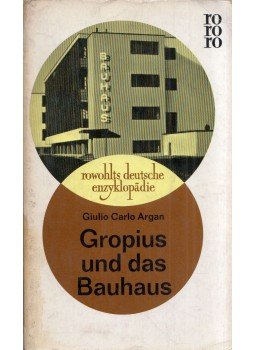 Giulio Carlo Argan - Gropius und das Bauhaus, Reinbek bei Hamburg 1962 antikvár könyv