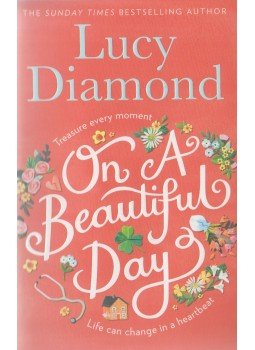 Lucy Diamond - On a Beautiful Day Lucy Diamond - On a Beautiful Day, London 2018 antikvár könyv