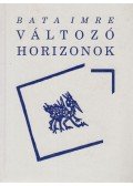 Bata Imre - Változó horizonok (dedikált)
