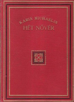 Michaelis, Karin - Hét nővér, Budapest 0 antikvár könyv