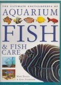 Mary Bailey,Gina Sandford - The Ultimate Encyclopedia of Aquarium Fish and Fish Care