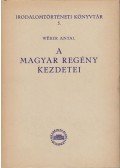 Wéber Antal - A magyar regény kezdetei