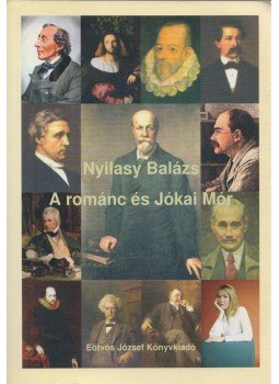Nyilasy Balázs - A románc és Jókai Mór, Budapest 2005 antikvár könyv
