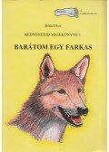 Böde Péter - Barátom egy farkas (dedikált)
