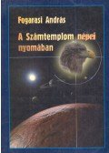 Fogarasi András - A ​Számtemplom népei nyomában