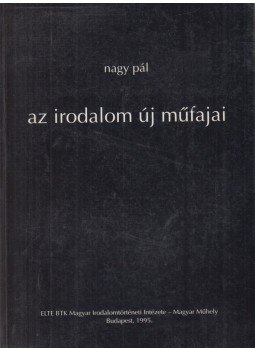 Nagy Pál - Az irodalom új műfajai, Budapest 1995 antikvár könyv