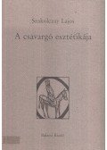 Szakolczay Lajos - A csavargó esztétikája