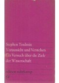 Stephen Toulmin - Voraussicht und Verstehen / Ein Versuch über die Ziele der Wissenschaft