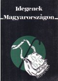 Sik Endre,Tóth Judit - Idegenek Magyarországon