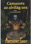 Anthony Grey - Camazotz az alvilág ura - avagy a maja sámán titka (dedikált)