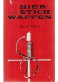 Wagner, Eduard - Hieb- und Stichwaffen