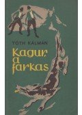 Tóth Kálmán - Kagúr, a farkas