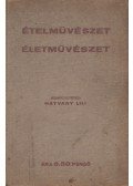 Hatvany Lili - Ételművészet, életművészet