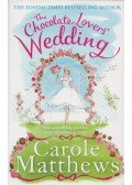 Carole Matthews - The Chocolate Lovers' Wedding