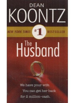 Dean, Koontz - The Husband Dean, Koontz - The Husband, New York 2006 antikvár könyv
