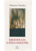Majoros Sándor - Kirándulás a Zöld-szigetre (Dedikált)