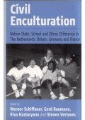 Werner Schiffauer,Gerd Baumann,Riva Kastoryano,Steven Vertovec - Civil Enculturation: Nation-State, School and Ethnic Difference in The Netherlands, Britain, Germany, and France