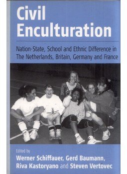 Werner Schiffauer, Gerd Baumann, Riva Kastoryano, Steven Vertovec - Civil Enculturation: Nation-State, School and Ethnic Difference in The Netherlands, Britain, Germany, and France, New York, New York 2003 antikvár könyv