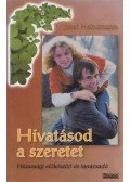 Heinzmann, Josef - Hivatásod a szeretet