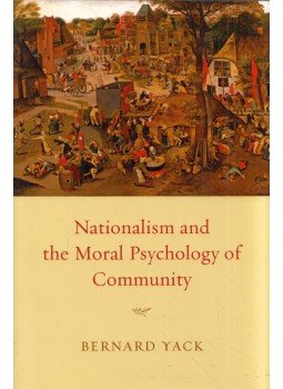 Bernard Yack - Nationalism and the Moral Psychology of Community, Chicago, Illinois 2012 antikvár könyv