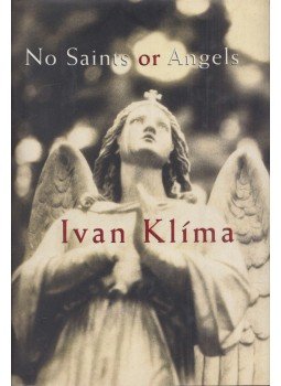 Klima, Ivan - No Saints or Angels Klima, Ivan - No Saints or Angels, New York 2001 antikvár könyv