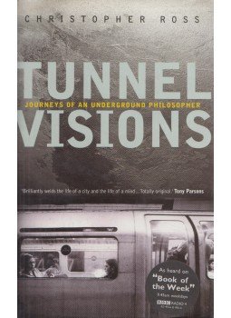 Christopher Ross - Tunnel Visions, London 2001 antikvár könyv