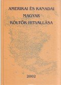 Horváth Loránd - Amerikai és kanadai magyar költők hitvallása (dedikált)