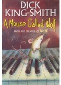 Dick King-Smith - A Mouse Called Wolf