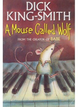 Dick King-Smith - A Mouse Called Wolf Dick King-Smith - A Mouse Called Wolf, London 1998 antikvár könyv