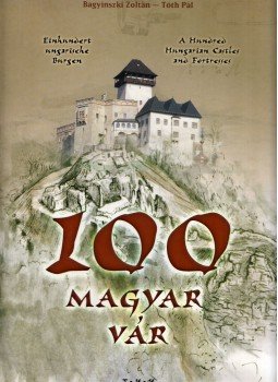 Bagyinszki Zoltán, Tóth Pál - 100 magyar vár Bagyinszki Zoltán, Tóth Pál - 100 magyar vár, Debrecen 0 antikvár könyv