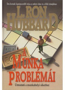 L. Ron Hubbard - A munka problémái L. Ron Hubbard - A munka problémái, Koppenhága 2000 antikvár könyv