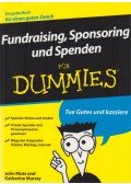 Mutz, John,Murray, Katherine - Fundraising, Sponsoring und Spenden für Dummies