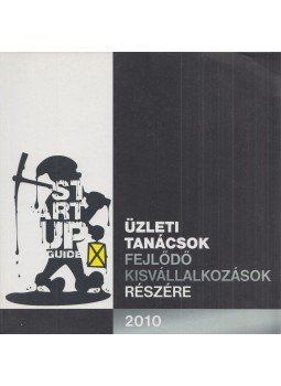Szenes Gábor (szerk.) - Üzleti tanácsok fejlődő kisvállalkozások részére 2010 Szenes Gábor (szerk.) - Üzleti tanácsok fejlődő kisvállalkozások részére 2010, 2010 antikvár könyv