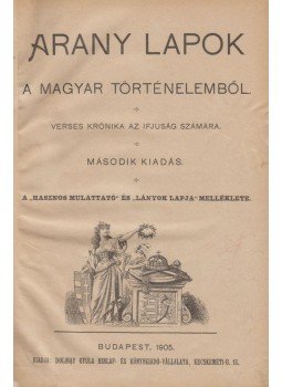  - Arany lapok a magyar történelemből, Budapest 1905 antikvár könyv