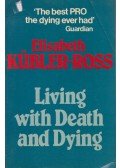 Kübler-Ross, Elizabeth - Living with Death and Dying