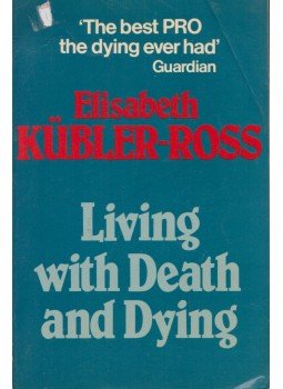 Kübler-Ross, Elizabeth - Living with Death and Dying Kübler-Ross, Elizabeth - Living with Death and Dying, London 1982 antikvár könyv