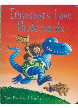 Claire Freedman, Ben Cort - Dinosaurs Love Underpants Claire Freedman, Ben Cort - Dinosaurs Love Underpants, London 2008 antikvár könyv