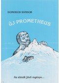 Domokos Sándor - Új Prometheus