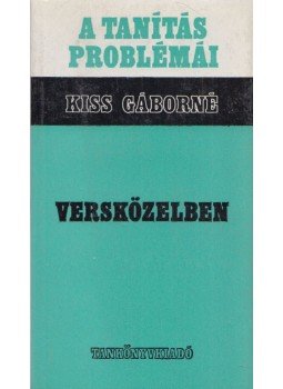 Kiss Gáborné - Versközelben Kiss Gáborné - Versközelben, Budapest 1990 antikvár könyv