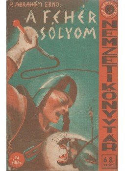 P. Ábrahám Ernő - A fehér sólyom / Nemzeti élet iskolája, Budapest 0 antikvár könyv
