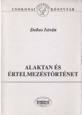 Dobos István - Alaktan ​és értelmezéstörténet